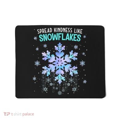 Spread Kindness Like Snowflakes Christmas Teacher Unity Day Mousepad