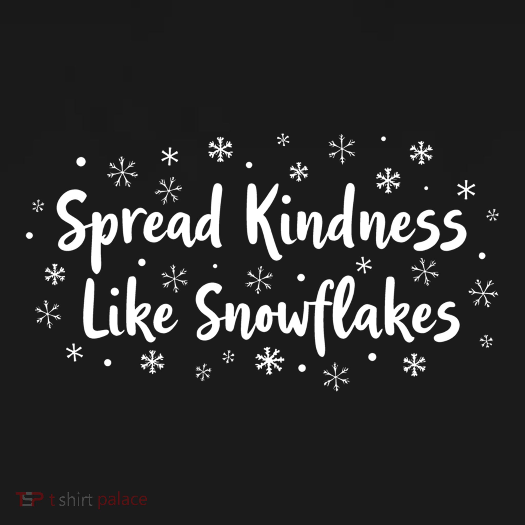 Spread Kindness Like Snowflakes Unspirational Positive Xmas Gift Women's Hoodie