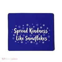 Spread Kindness Like Snowflakes Unspirational Positive Xmas Gift Mousepad thumb 0