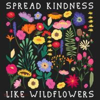 SPREAD KINDNESS LIKE WILDFLOWERS Love Happiness Flowers Beanie thumb 2