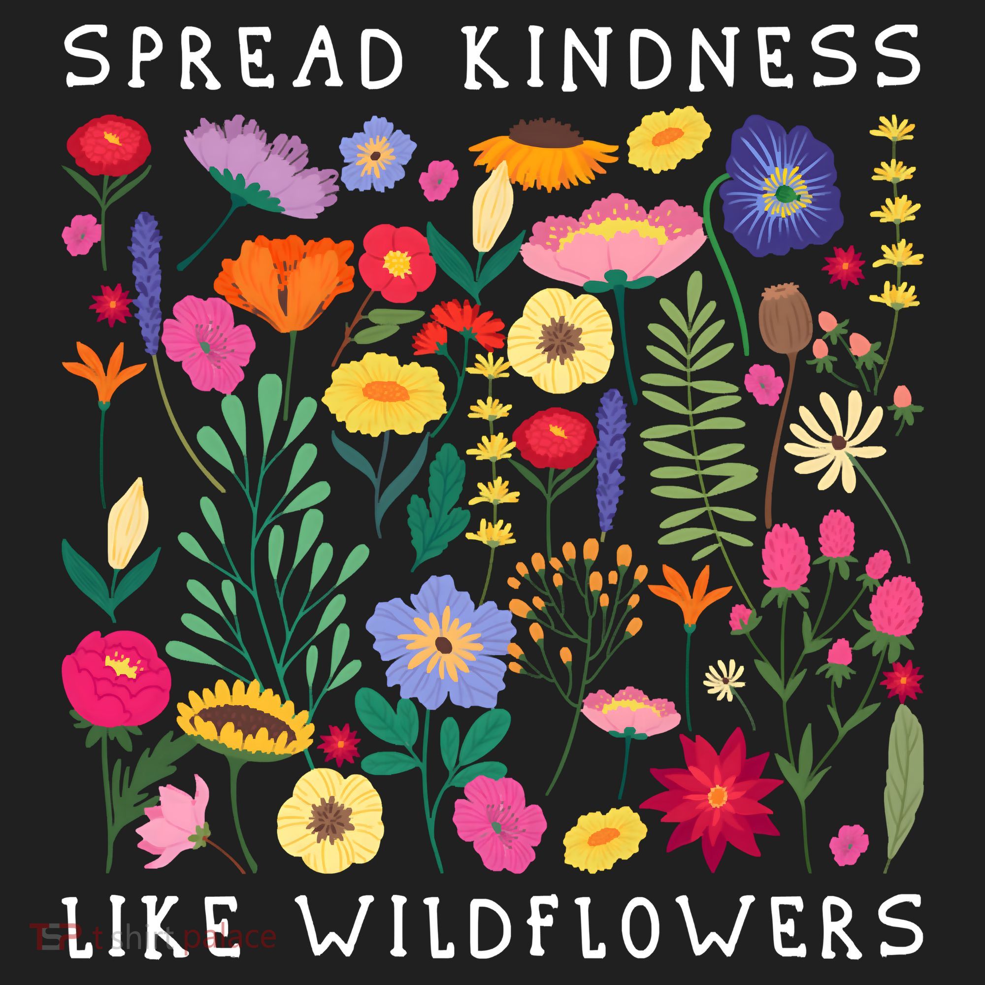 SPREAD KINDNESS LIKE WILDFLOWERS Love Happiness Flowers Beanie