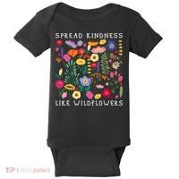SPREAD KINDNESS LIKE WILDFLOWERS Love Happiness Flowers Baby Bodysuit thumb 0