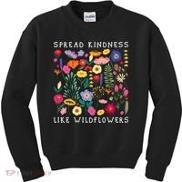 SPREAD KINDNESS LIKE WILDFLOWERS Love Happiness Flowers Kids Sweatshirt thumb 0