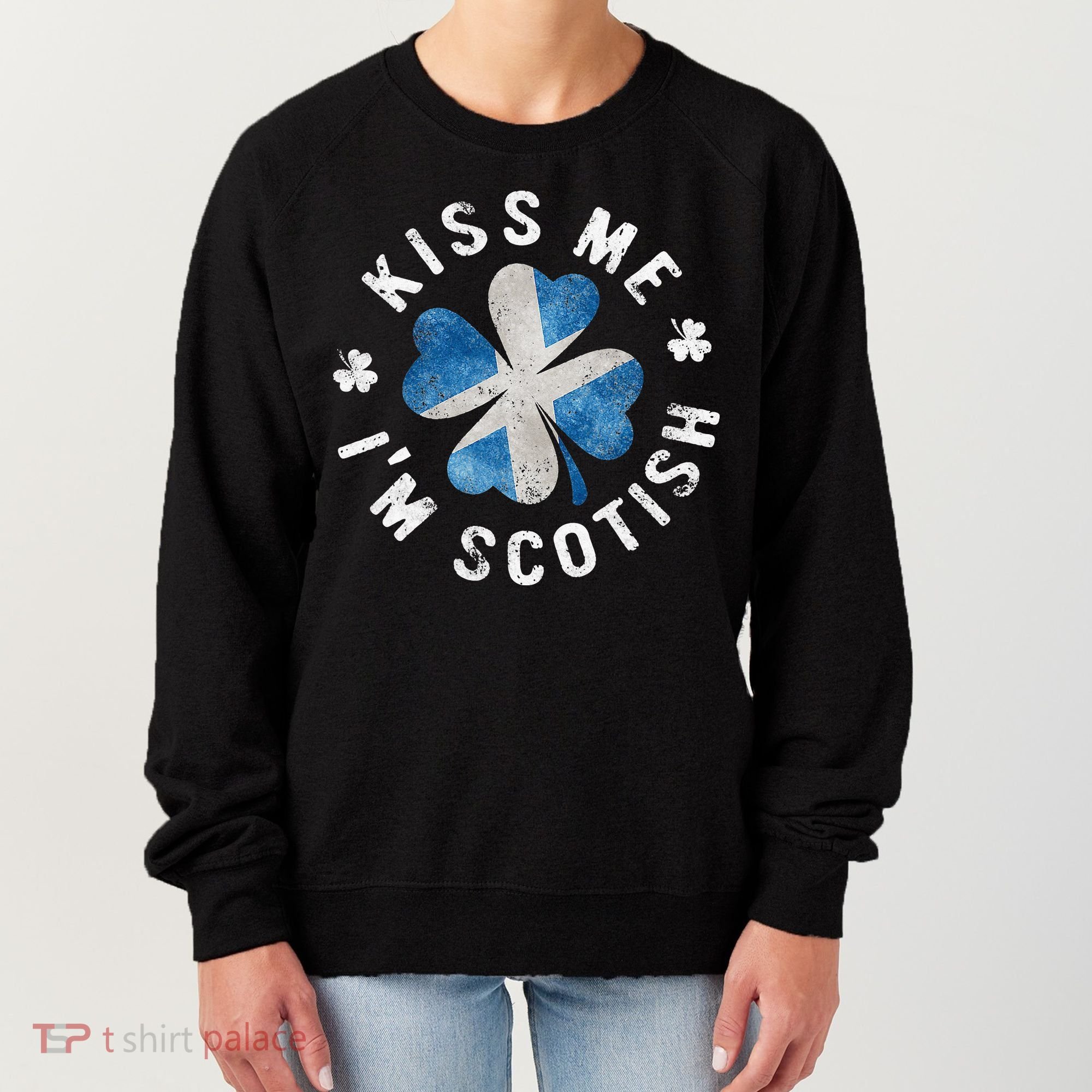 Scotland Kissing Me I'm Scottish Tee St Patrick's Day Women's Sweatshirt