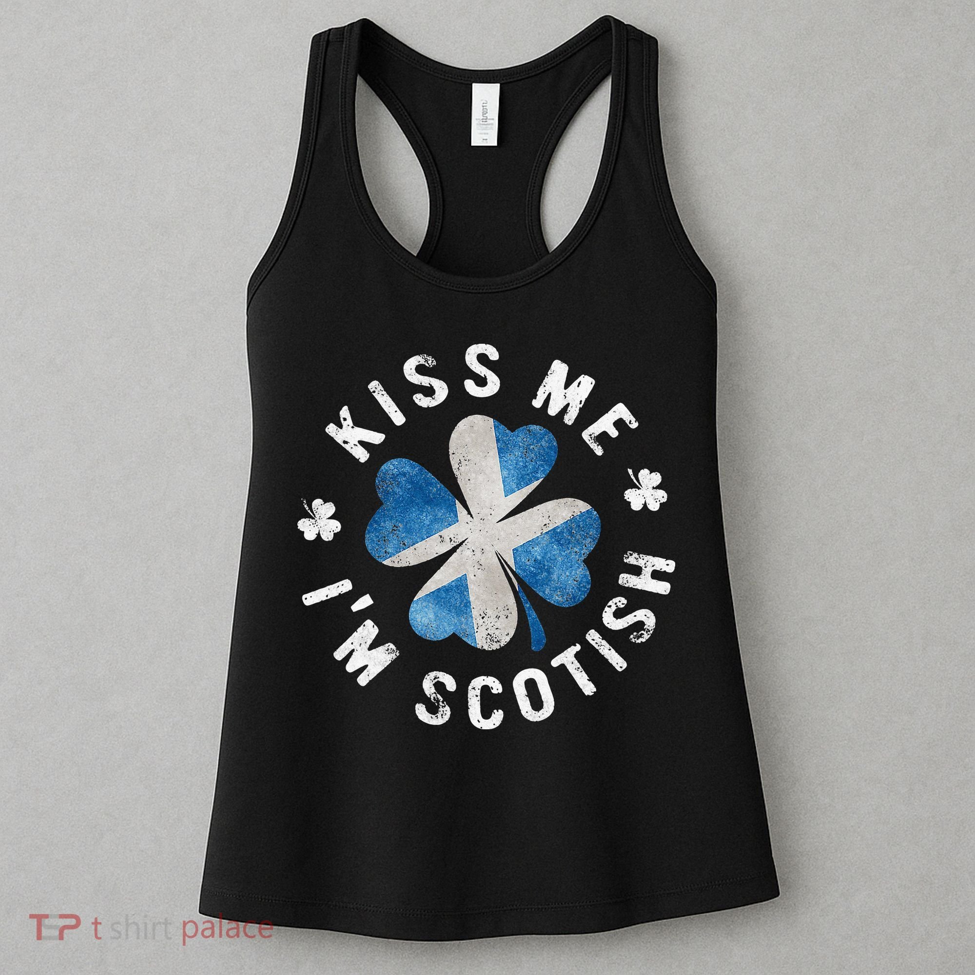 Scotland Kissing Me I'm Scottish Tee St Patrick's Day Women's Tank Top
