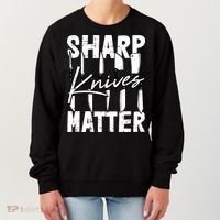 Sharp Knives Matter Motive Cooking Chef Gift Women's Sweatshirt thumb 0