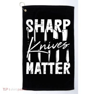 Sharp Knives Matter Motive Cooking Chef Gift Golf Towel