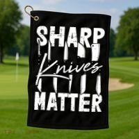 Sharp Knives Matter Motive Cooking Chef Gift Golf Towel thumb 1