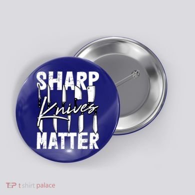 Sharp Knives Matter Motive Cooking Chef Gift Button