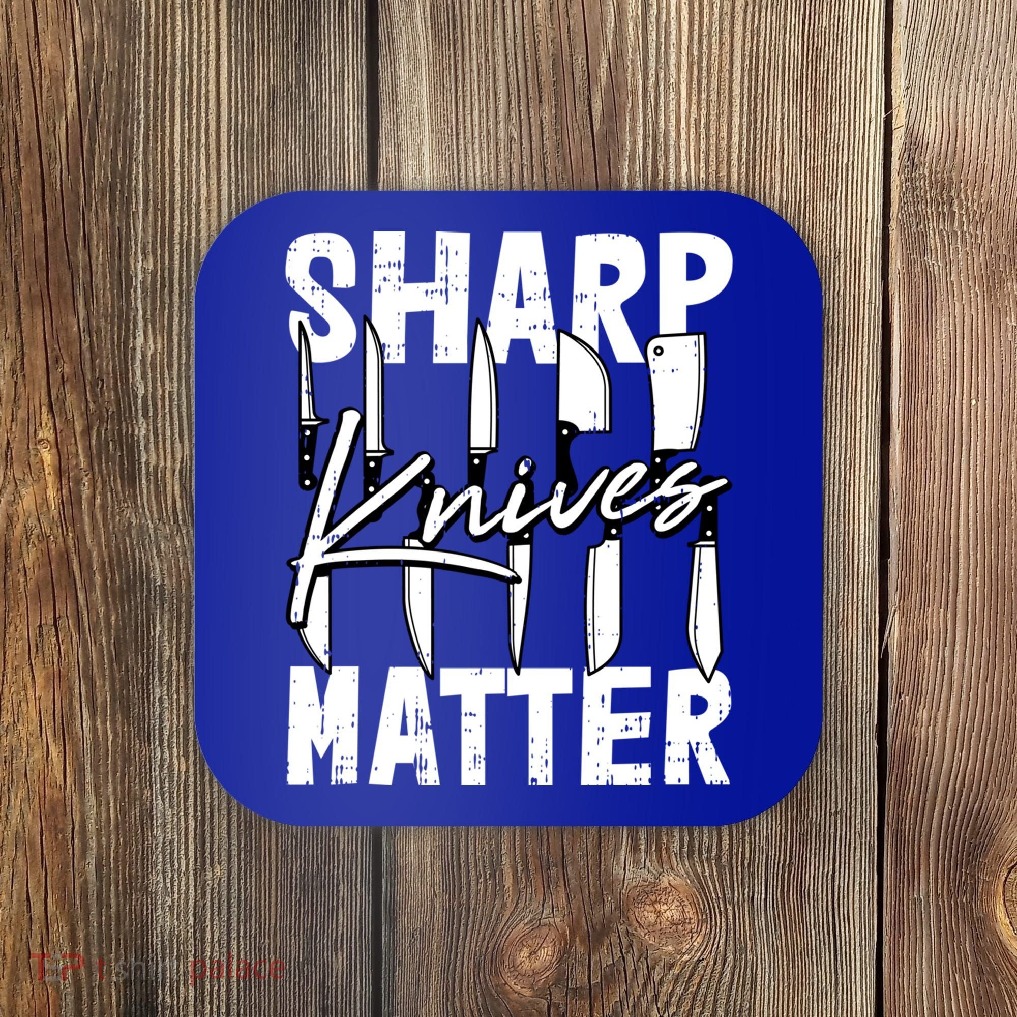 Sharp Knives Matter Motive Cooking Chef Gift Coaster