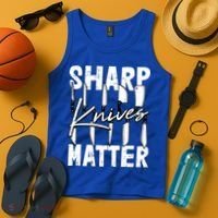 Sharp Knives Matter Motive Cooking Chef Gift Tank Top thumb 4
