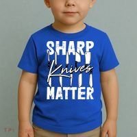 Sharp Knives Matter Motive Cooking Chef Gift Toddler T-Shirt thumb 2
