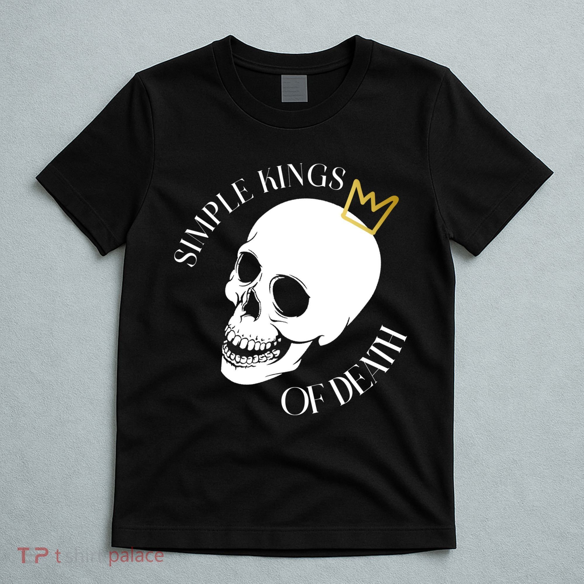 Simple Kings Of Death T-Shirt