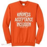 Share Kindness Promote Acceptance Encourage Inclusion End Bullying Sweatshirt thumb 0