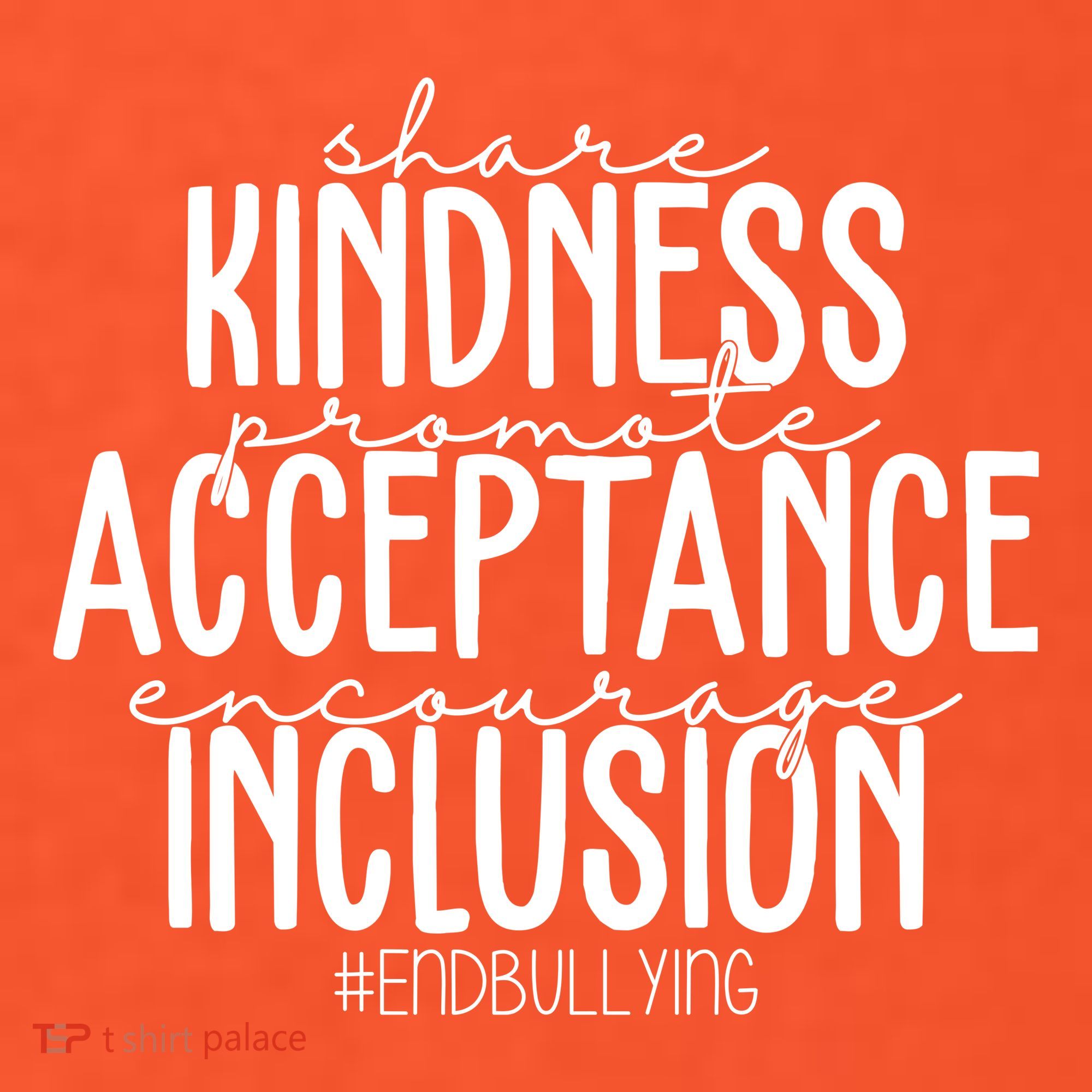 Share Kindness Promote Acceptance Encourage Inclusion End Bullying Women's T-Shirt