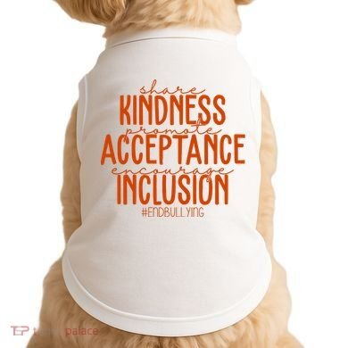 Share Kindness Promote Acceptance Encourage Inclusion End Bullying Unity Day Doggie Tank