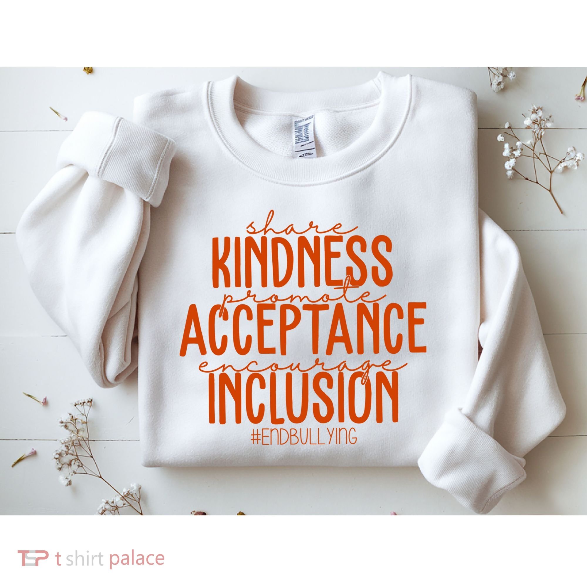 Share Kindness Promote Acceptance Encourage Inclusion End Bullying Unity Day Sweatshirt