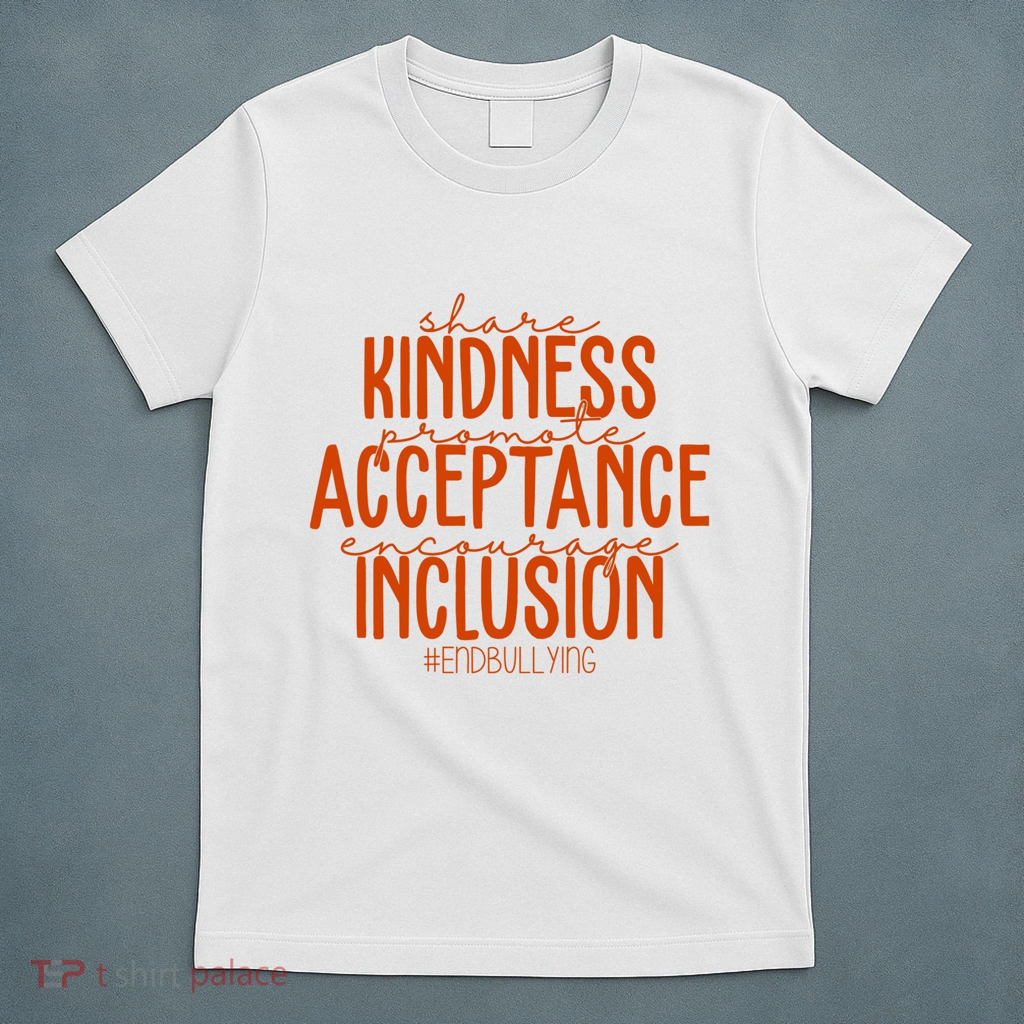 Share Kindness Promote Acceptance Encourage Inclusion End Bullying Unity Day T-Shirt