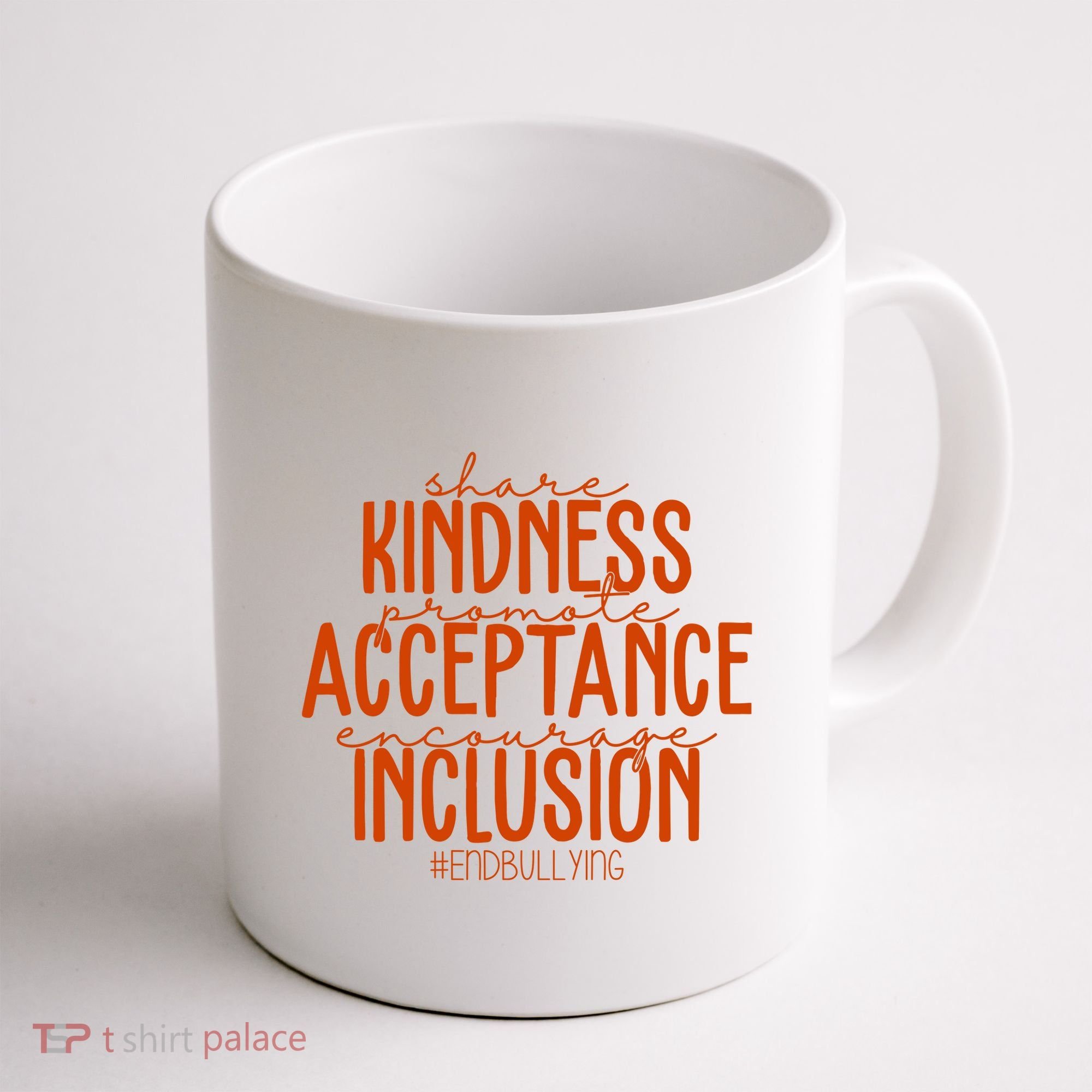 Share Kindness Promote Acceptance Encourage Inclusion End Bullying Unity Day Coffee Mug