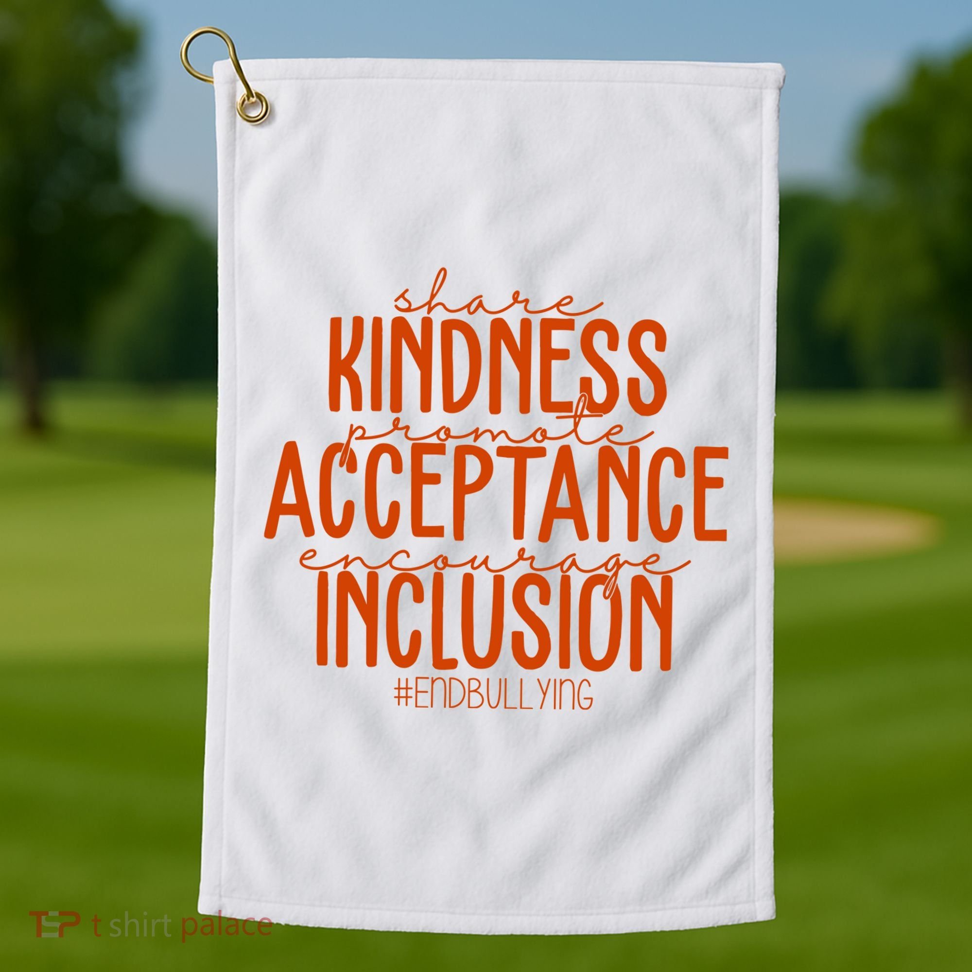 Share Kindness Promote Acceptance Encourage Inclusion End Bullying Unity Day Golf Towel