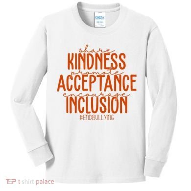Share Kindness Promote Acceptance Encourage Inclusion End Bullying Unity Day Kids Long Sleeve Shirt