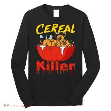 Serial Killer Parody Cereal Killer Long Sleeve Shirt