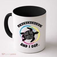 SKSKSK and I Oop... Save The Turtles Coffee Mug thumb 0