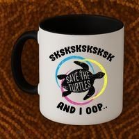 SKSKSK and I Oop... Save The Turtles Coffee Mug thumb 2