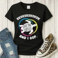 SKSKSK and I Oop... Save The Turtles Women's T-Shirt thumb 3