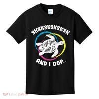 SKSKSK and I Oop... Save The Turtles Kids T-Shirt thumb 0