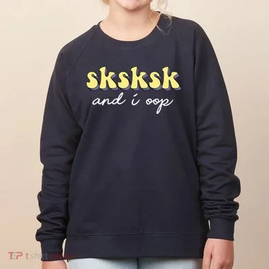 SKSKSK And I Oop Save A Turtle Women's Sweatshirt