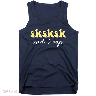 SKSKSK And I Oop Save A Turtle Tank Top