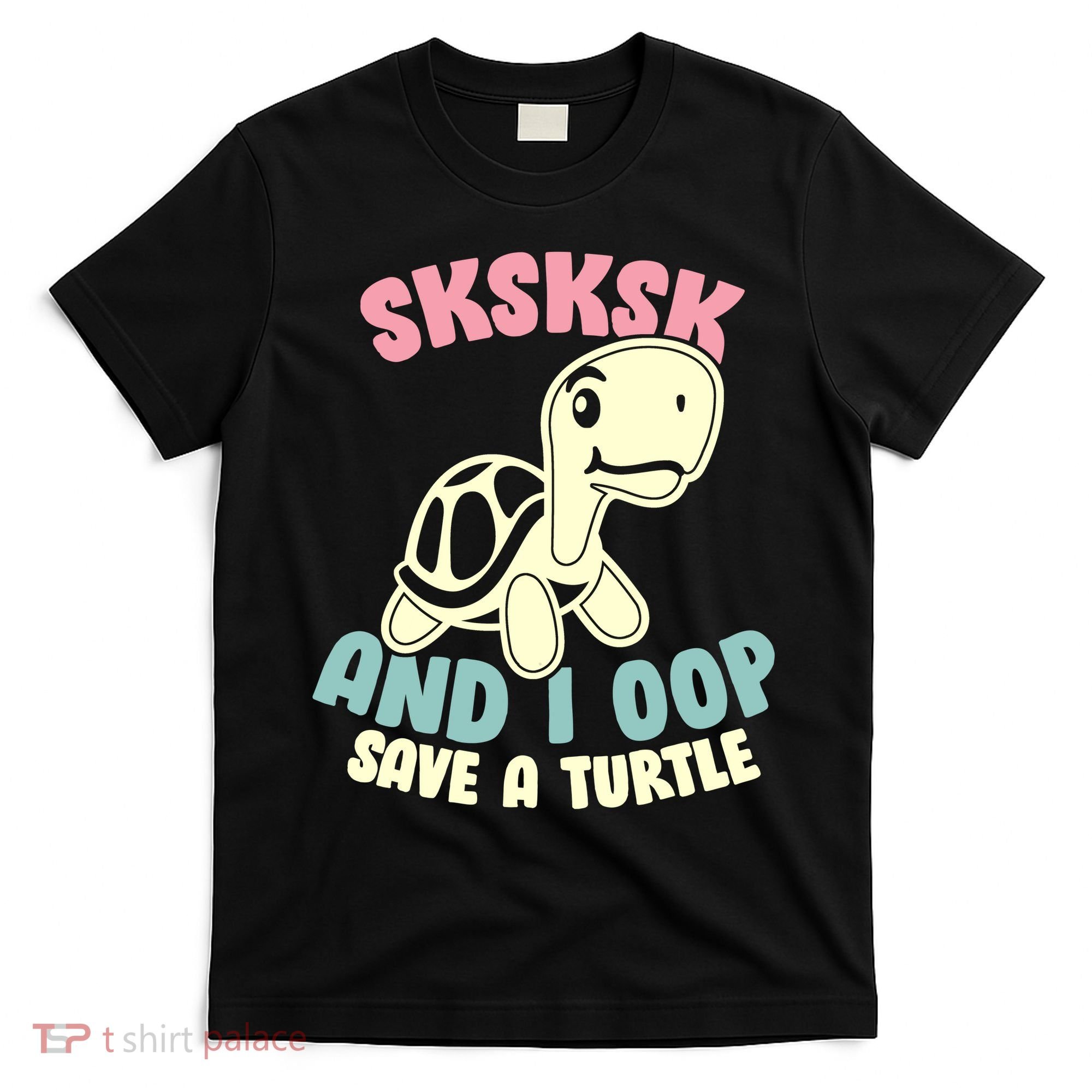SKSKSK And I Oop Save A Turtle Vintage T-Shirt