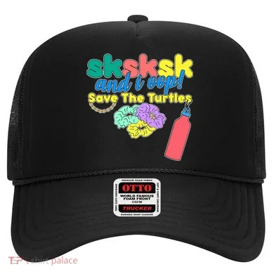 SKSKSK And I oop Save the Turtles Hat