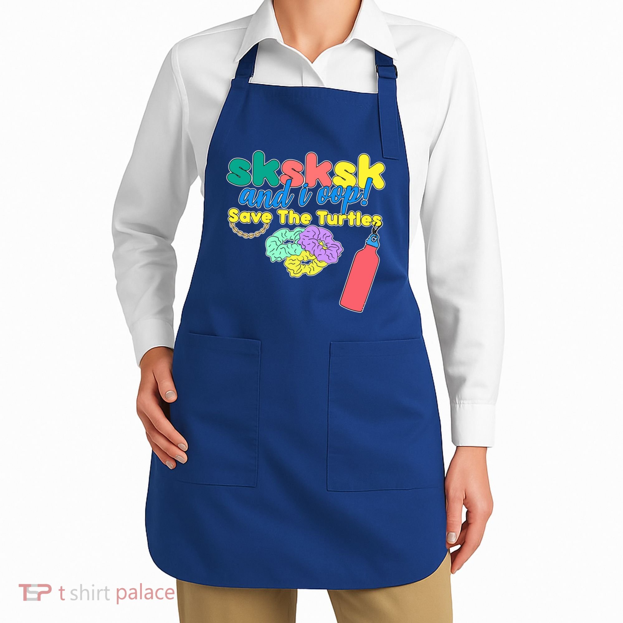 SKSKSK And I oop Save the Turtles Apron