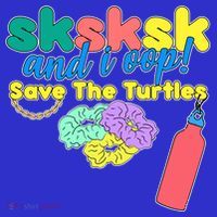 SKSKSK And I oop Save the Turtles Sweatshirt thumb 3