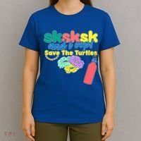SKSKSK And I oop Save the Turtles T-Shirt thumb 4