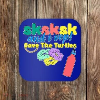 SKSKSK And I oop Save the Turtles Coaster