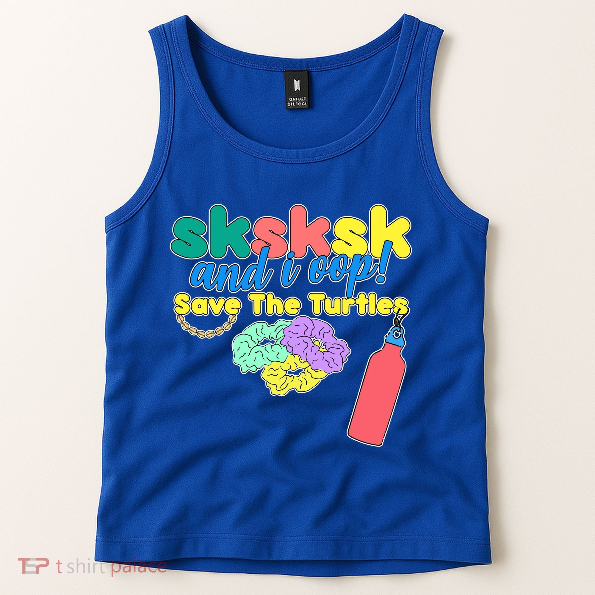 SKSKSK And I oop Save the Turtles Tank Top