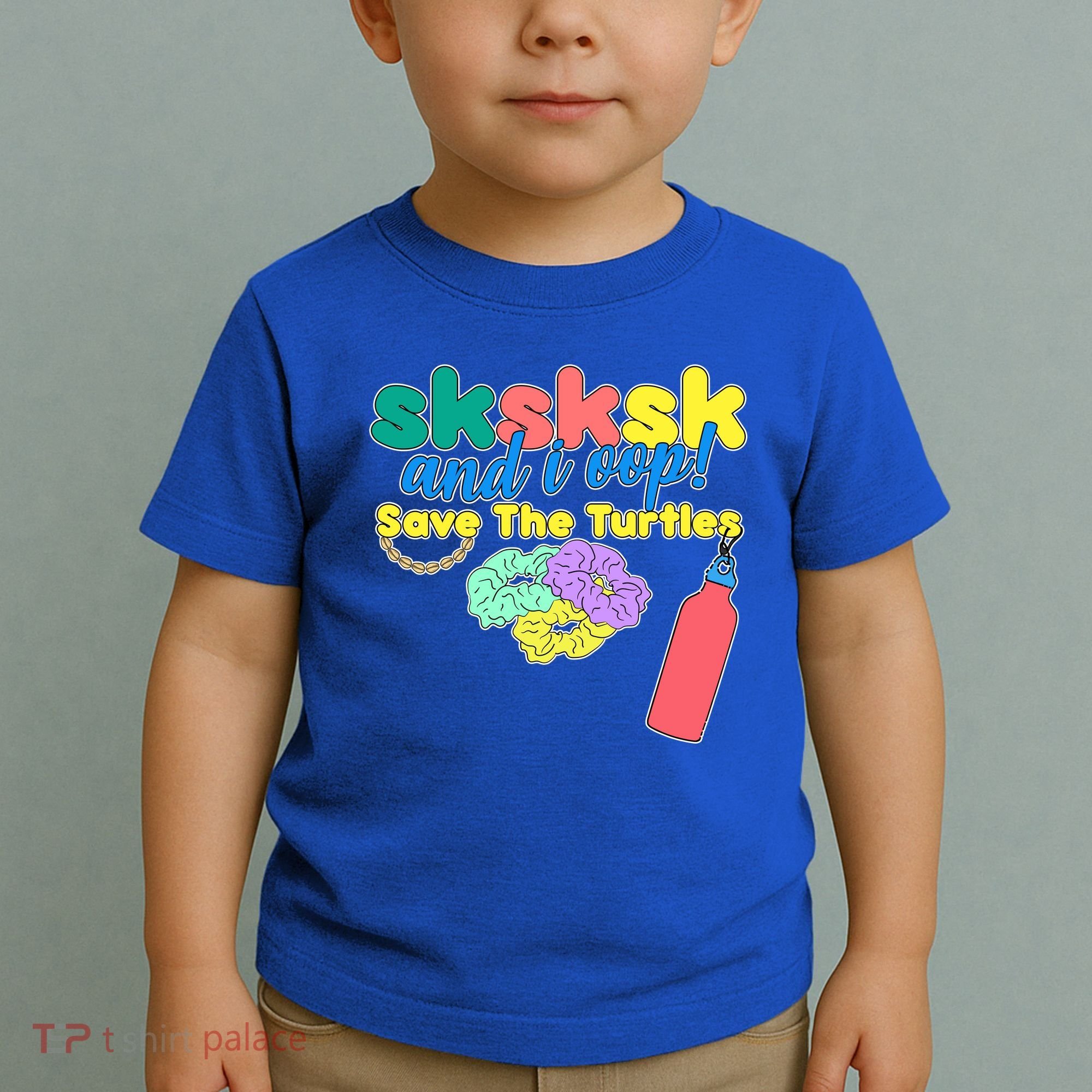 SKSKSK And I oop Save the Turtles Toddler T-Shirt