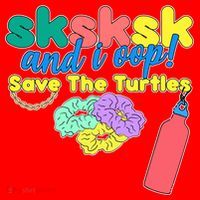 SKSKSK And I oop Save the Turtles Santa Hat thumb 1