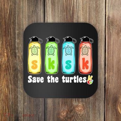 SKSKSK Save The Turtles Peace Coaster