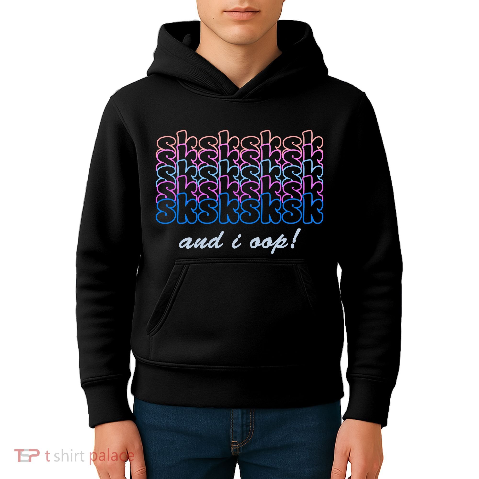 SKSKSKSK And I Oop Kids Hoodie