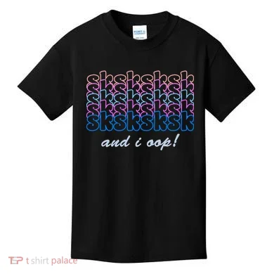 SKSKSKSK And I Oop Kids T-Shirt