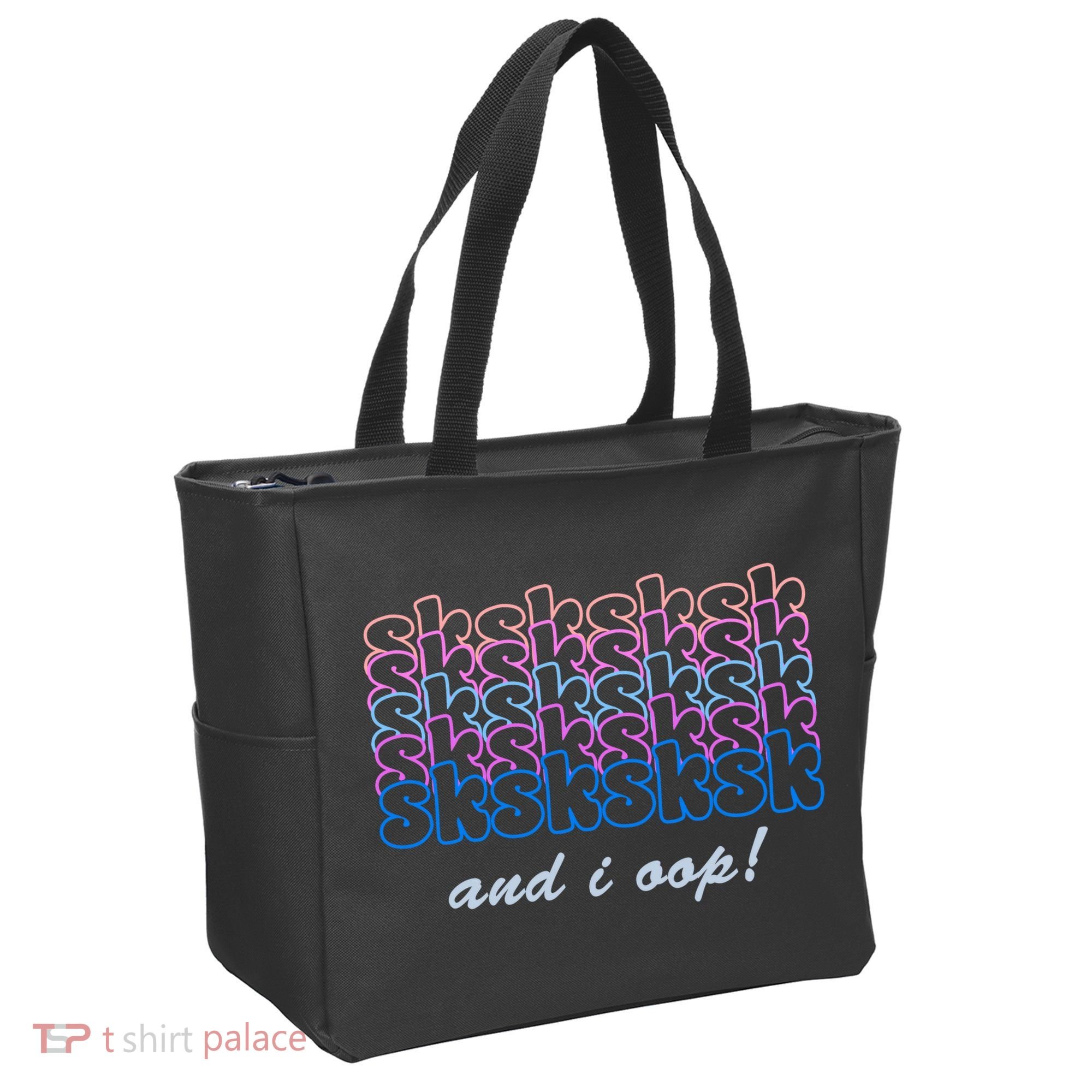 SKSKSKSK And I Oop Tote Bag