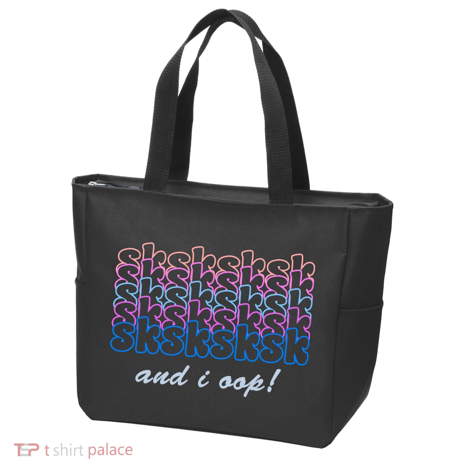 SKSKSKSK And I Oop Tote Bag
