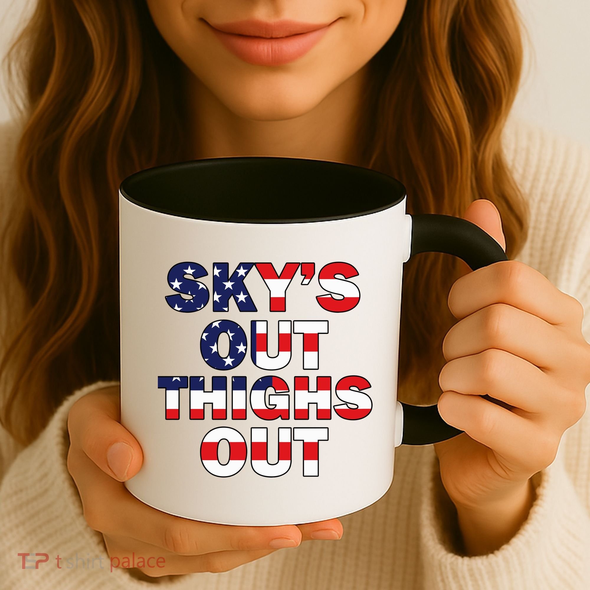 Sky's Out Thighs Out Coffee Mug