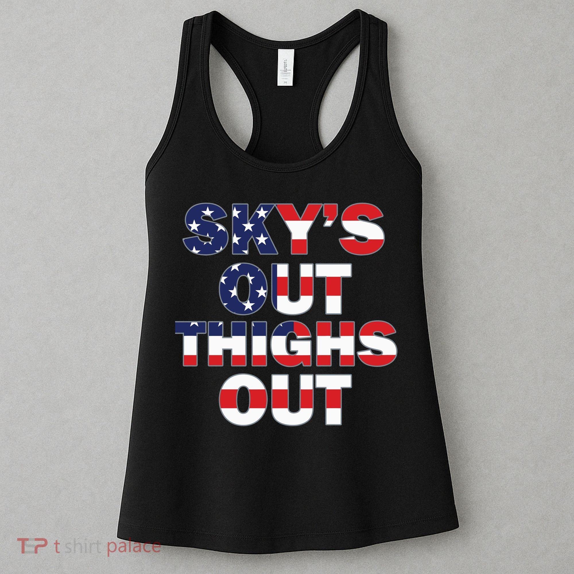 Sky's Out Thighs Out Women's Tank Top