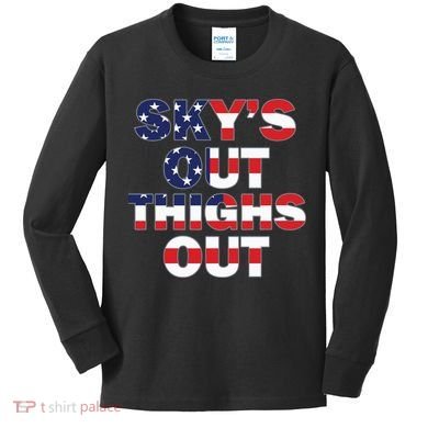 Sky's Out Thighs Out Kids Long Sleeve Shirt