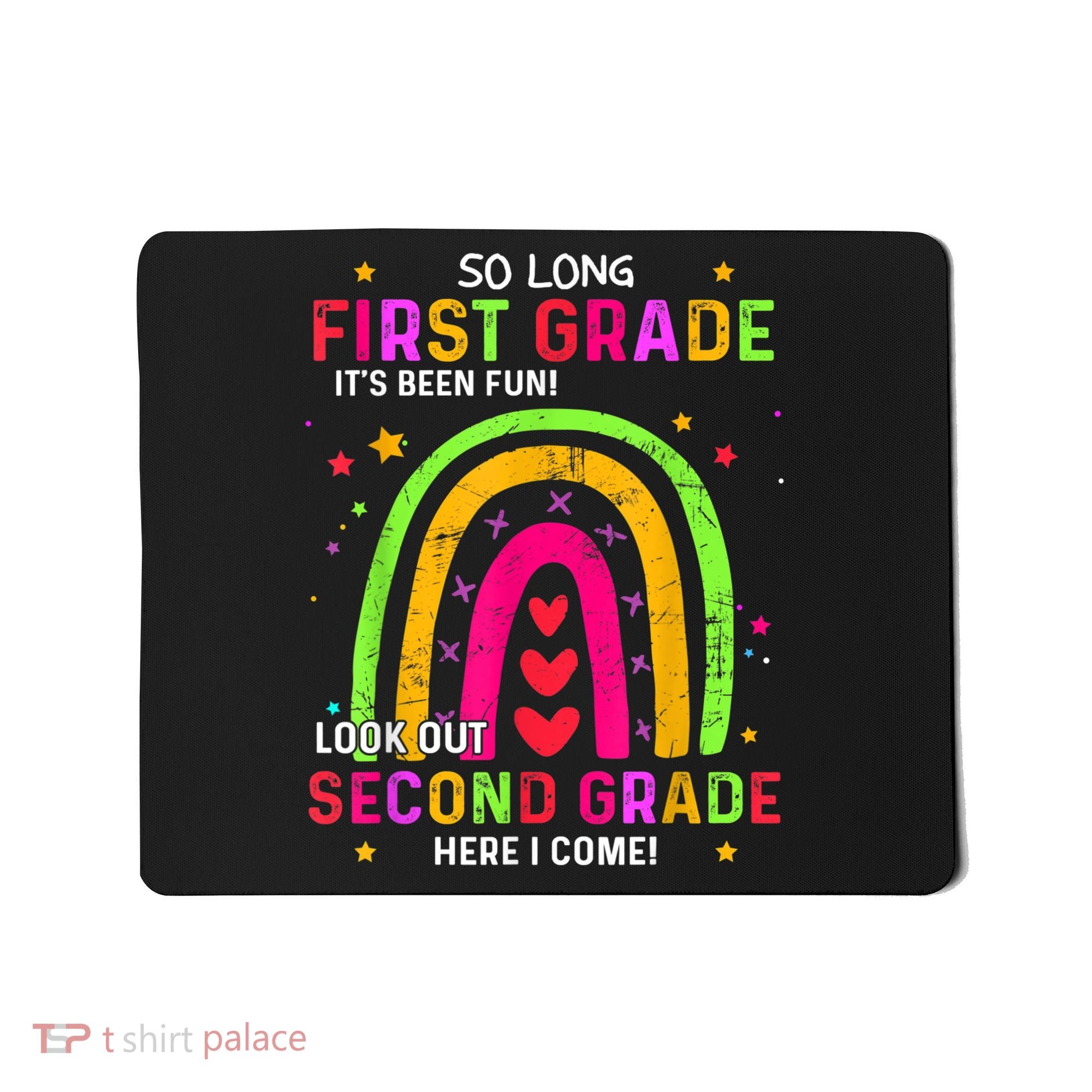 So Long 1st Grade Look Out 2nd Grade Funny Graduation Gifts Mousepad